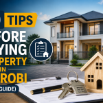 The Ultimate Guide To Buying Property In Nairobi (2026)